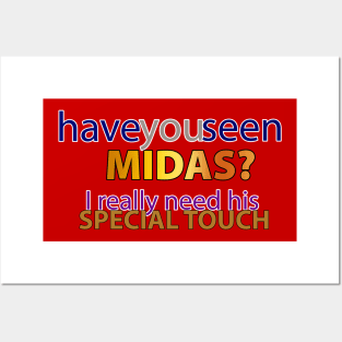 Have you seen Midas? Posters and Art